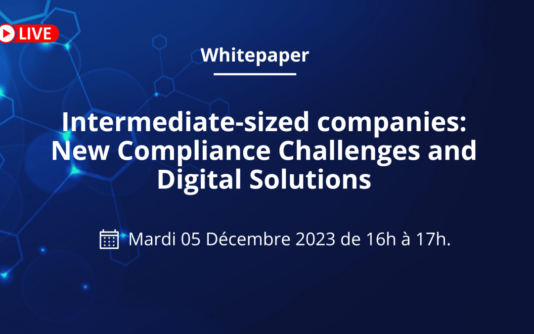 Intermediate-sized companies: New compliance challenges and digital solutions 05/12/23