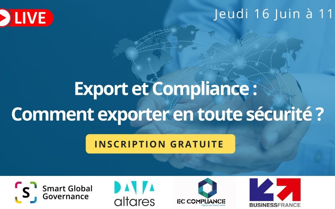 Export et Compliance : Comment exporter en toute sécurité ? 16/06/2022